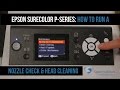 Epson SureColor P-Series Nozzle Checks and Cleanings