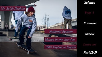 Science | Prep. 3 |Motion in One Direction| Part (2-2)| Lesson (1)| Unit(1)[100% in English]