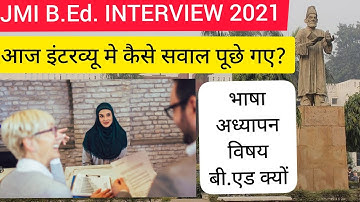 jmi b.ed. interview 2021||interview question and answer||