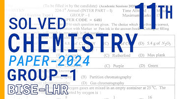 Chemistry 11th Class paper Group 1-2024 BISE Lahore #chemistry #interpart1 #paper2024 #objective