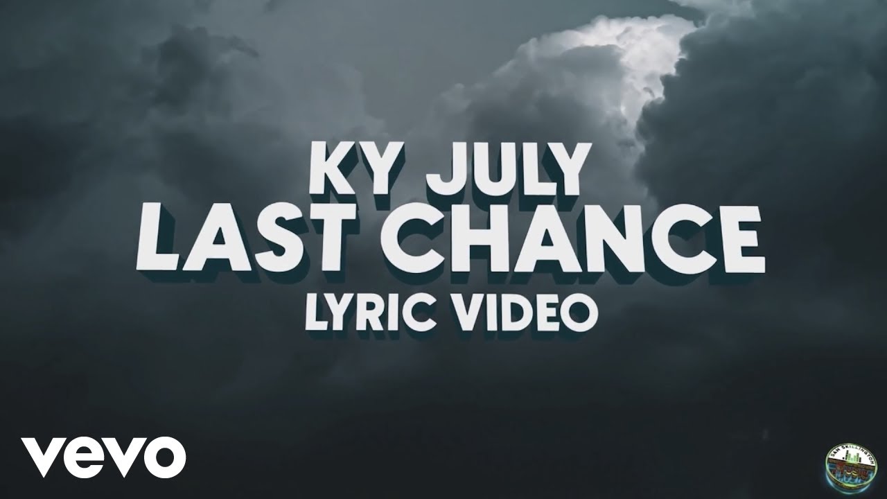 Watch Ky July, Sam Skillington - Last Chance (Lyric Video) on YouTube Watch Ky July, Sam Skillington - Last Chance (Lyric Video) on YouTube