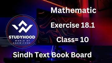 Mathematics || exercise 18.1 ||question number 7 ||class 10|| Sindh Text Book Board.