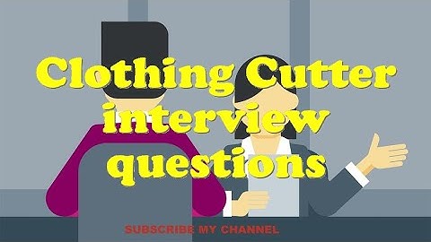Clothing Cutter interview questions