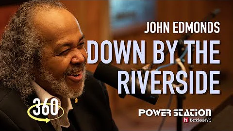 John Edmonds - "Down By the Riverside" (360 Video)