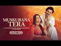 Muskurana tera shoaib ibrahim dipika kakar ibrahim  saaj bhatt  sandeep batraa  wedding songs