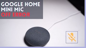 Google Home Mini Mic off Error: How to Fix