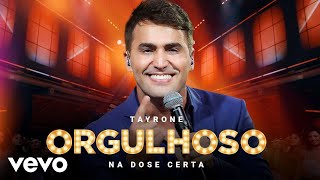 Tayrone - Orgulhoso (Ao Vivo Em Goiânia / 2021)