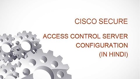 Cisco AAA with ACS Server configuration in gns3 & VM ( IN HINDI )