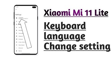 Xiaomi Mi 11 Lite Keyboard Language Change setting