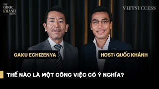 Gaku Echizenya - CEO VietnamWorks | Đi tìm hạnh phúc trong công việc | TQKS EP 37 screenshot 1