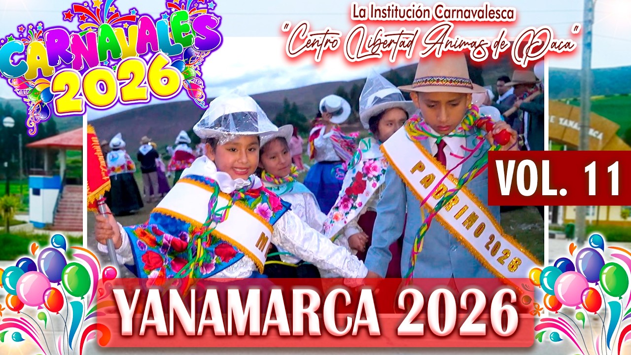 🎉Carnavales 2026 // DVD 11 🎉 La Institución Carnavalesca Centro Libertad Animas de Paca ✨ Yanamarca