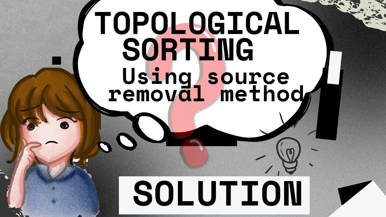 Topological Sorting using Source Removal Method | Example Problem ...