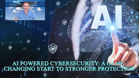 AI Powered Cybersecurity: A Game Changing Start to Stronger Protection
