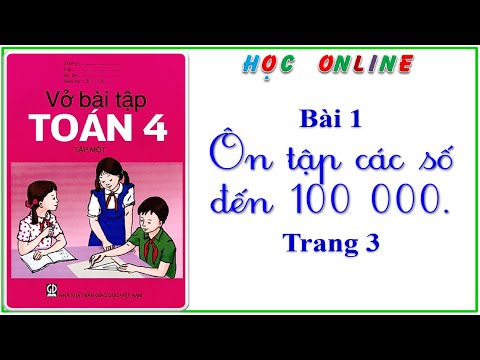 Video Vở bài tập toán 4 bài 1 ôn tập các số đến 100000 -... - youtube
