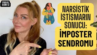 NARSİSTİK İSTİSMARIN SONUCU: İMPOSTER SENDROMU