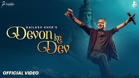 DEVON KE DEV || KAILASH KHER || MAHASHIVRATRI || LATEST HIT || LORD SHIVA || SHAMBHO