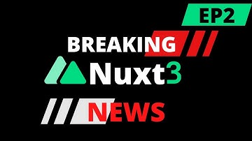 Nuxt News | Episode 2