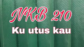 Video thumbnail of "Nkb 210   Ku utus kau"