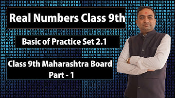 Real Numbers Class 9th | Basic of Practice Set 2.1 | Part - 1