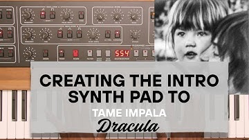 Lets Create The Quick Intro Synth Pad to Tame Impala Dracula
