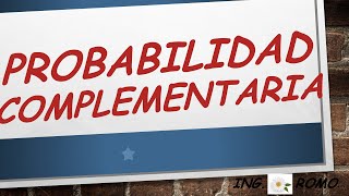Probabilidad Complementaria