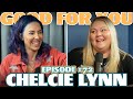 Ep #72: CHELCIE LYNN | Good For You Podcast with Whitney Cummings