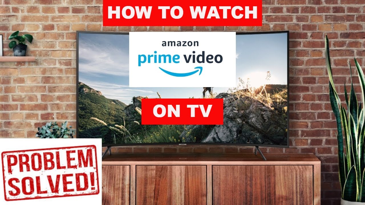 How to watch Amazon Prime Video on TV - YouTube