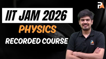 IIT JAM Physics Recorded Course | TIFR | JEST Physics | Nitin | PrepKit