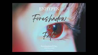 ENHYPEN - Foreshadowed Fate Full clean ver.