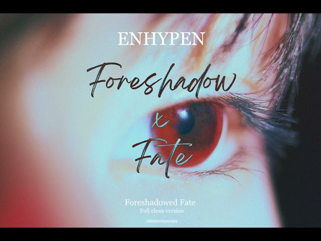 ENHYPEN - Foreshadowed Fate (Full clean ver.) class=