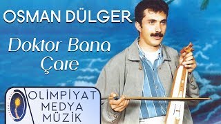 Osman Dülger – Doktor Bana Çare Resimi