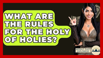What Are The Rules For The Holy Of Holies? - Middle East Explorers