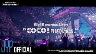 NiziU 『“COCO! nut Fes.” -Stadium Special- in ZOZO Marine Stadium』 LIVE Blu-ray TEASER