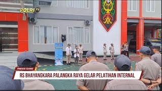 RS BHAYANGKARA PALANGKA RAYA GELAR PELATIHAN INTERNAL