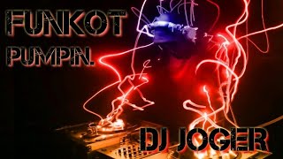 DJ FUNKOT#PUMPIN DJ JOGER 2021