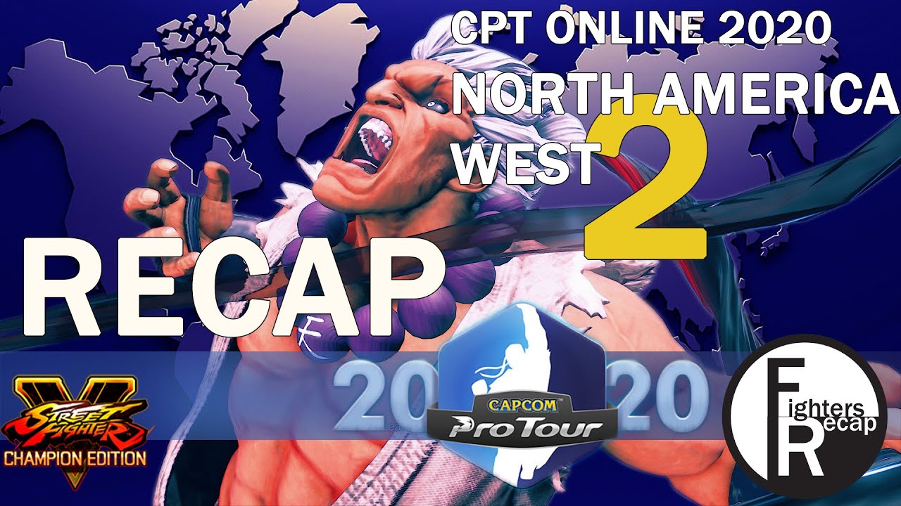 RECAP | Capcom Pro Tour Online 2020 | North America West 2
