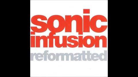 Sonic Infusion - Reformatted