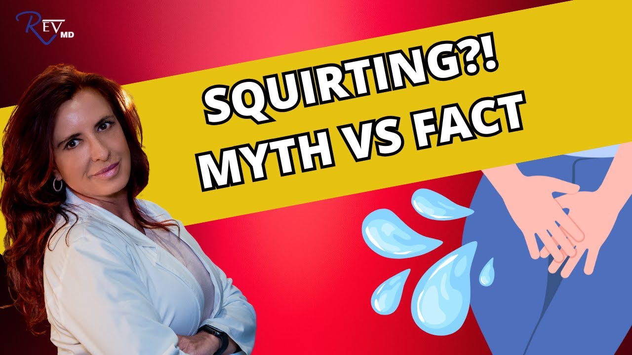 The Truth About Female Squirting: Myths vs. Science - YouTube