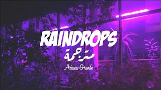 Ariana Grande - Raindrops Lyrics+Arabic Sub/مترجمة للعربية