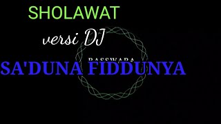 SHOLAWAT VERSI DJ {sa'duna Fiddunya}