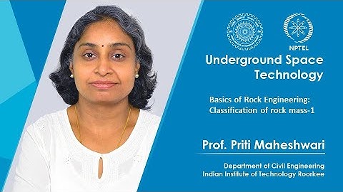 Lecture 5 : Basics of Rock Engineering : Classification of rock mass-1