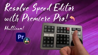Using Resolve Speed Editor with Premiere-  Multicam