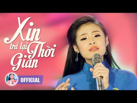 Video Xin Trả Lại Thời Gian - Tiểu Thiên Tiên QUỲNH NHƯ |... - youtube