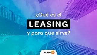 ¿Qué es el leasing? | Tipos de leasing, ventajas y desventajas