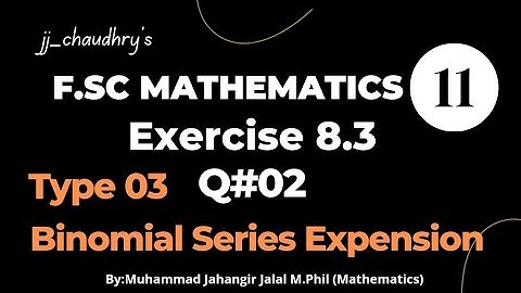 11th Class Math || Ch 08 M. Induction and Binomial Theorem || Exercise 8.3 Question 02 Type-03