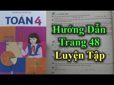 Video Hướng Dẫn Giải SGK Toán Lớp 4 Tiểu Học - Trang 48... - YouTube