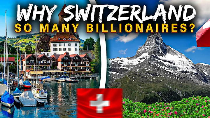 Why Is Switzerland Home To So Many Billionaires