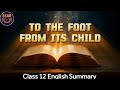 To the foot from its child | English | Class 12 animated summary #HEAR #hindienglishanimatedreadings