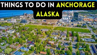 12 best things to do in  Anchorage, Alaska 2024 [Bucket list Places]