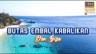 BUTAS EMBAL KABALIKAN - Den Bisa - KARAOKE HD - Tanpa Vocal